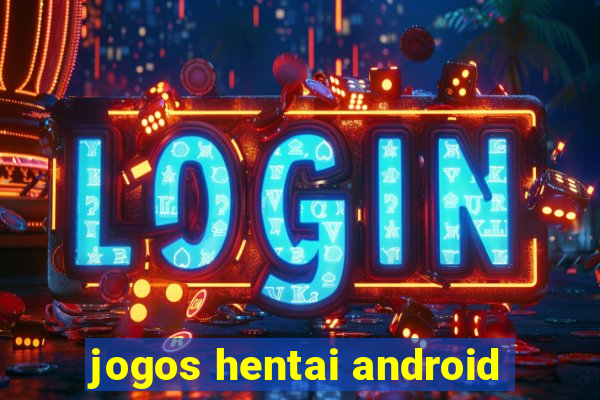 jogos hentai android